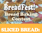 Click here to learn more about our annual Bread Baking Contest - BreadFest!